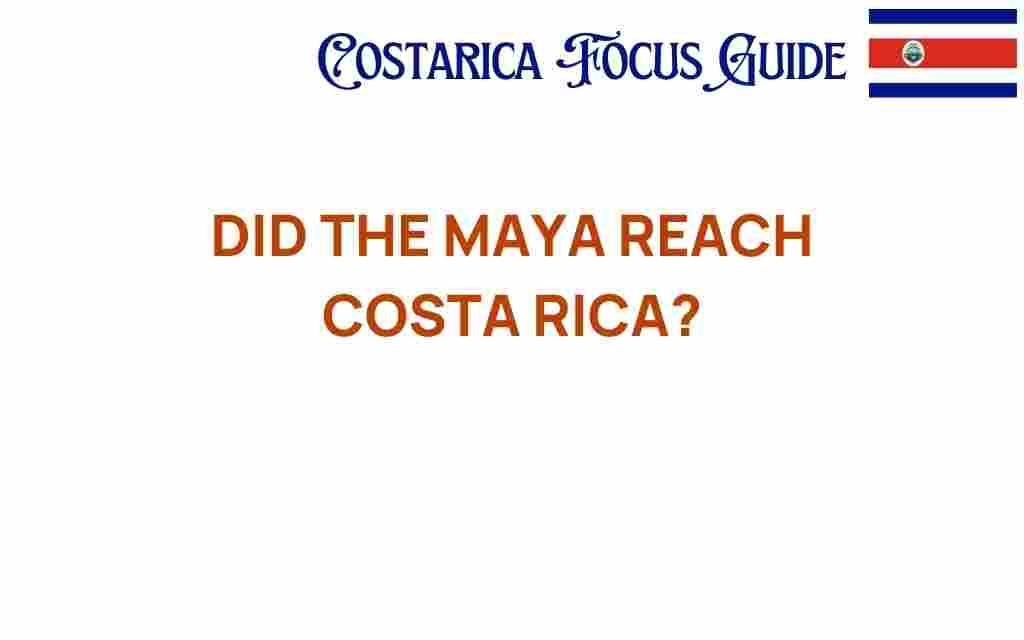 did-the-maya-reach-costa-rica