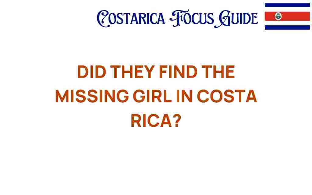 missing-girl-costa-rica-search-updates
