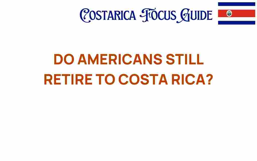 do-americans-still-retire-to-costa-rica