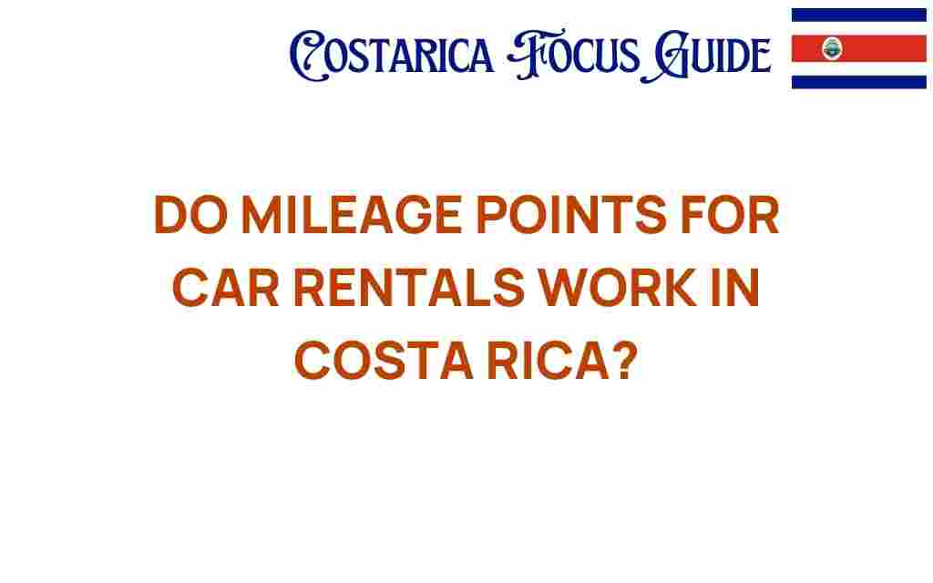 do-mileage-points-car-rentals-work-costa-rica