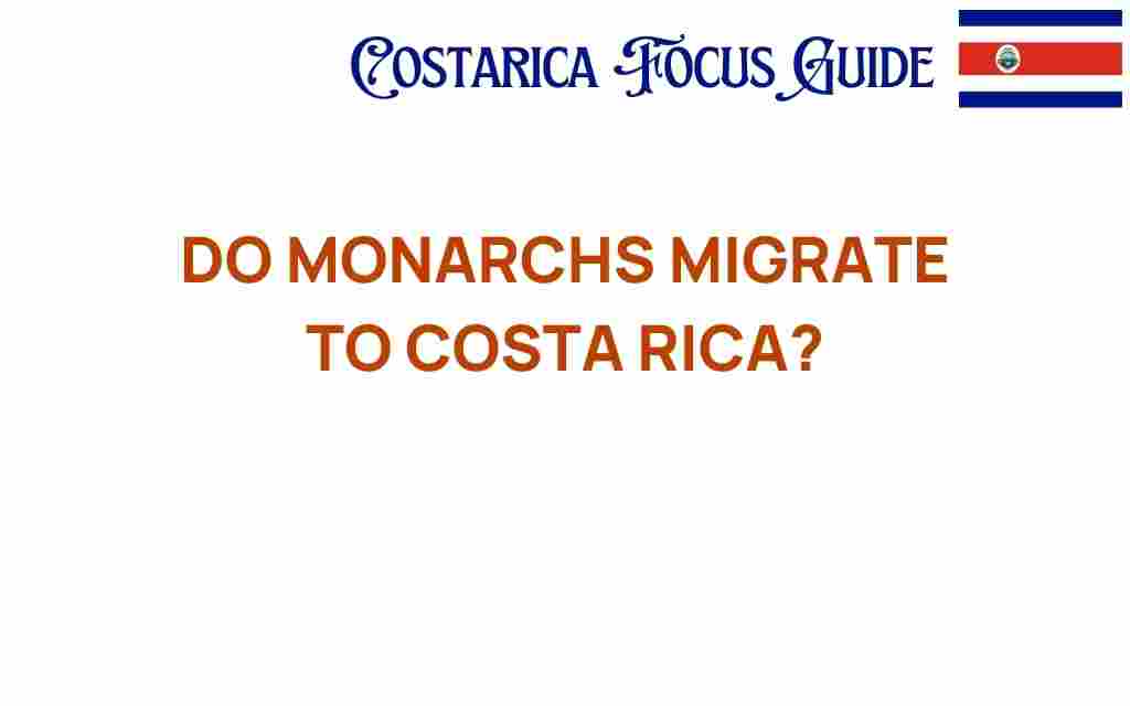 do-monarchs-migrate-to-costa-rica