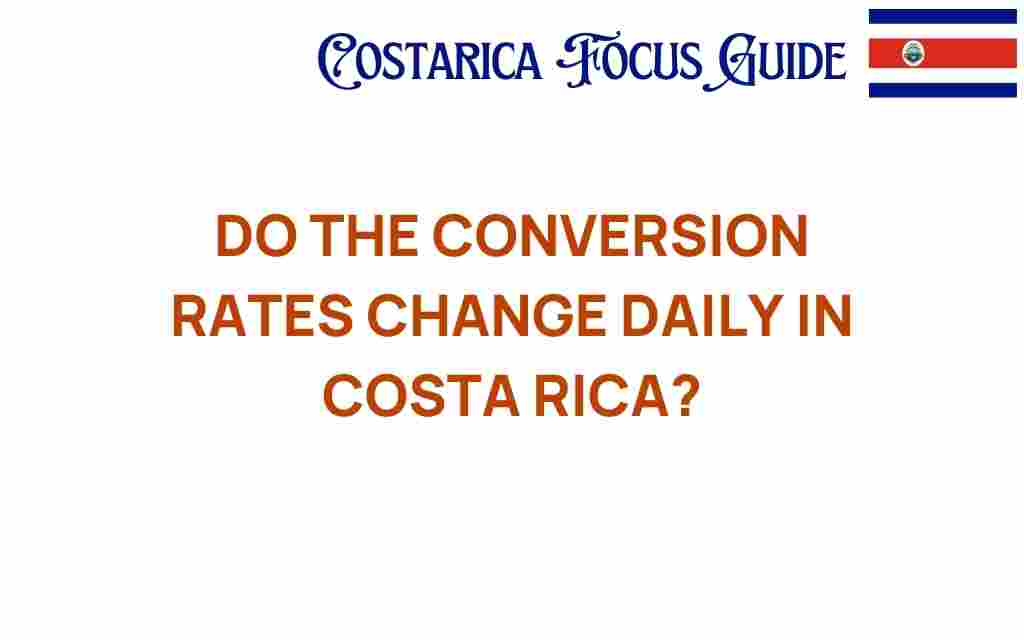 do-conversion-rates-change-daily-costa-rica