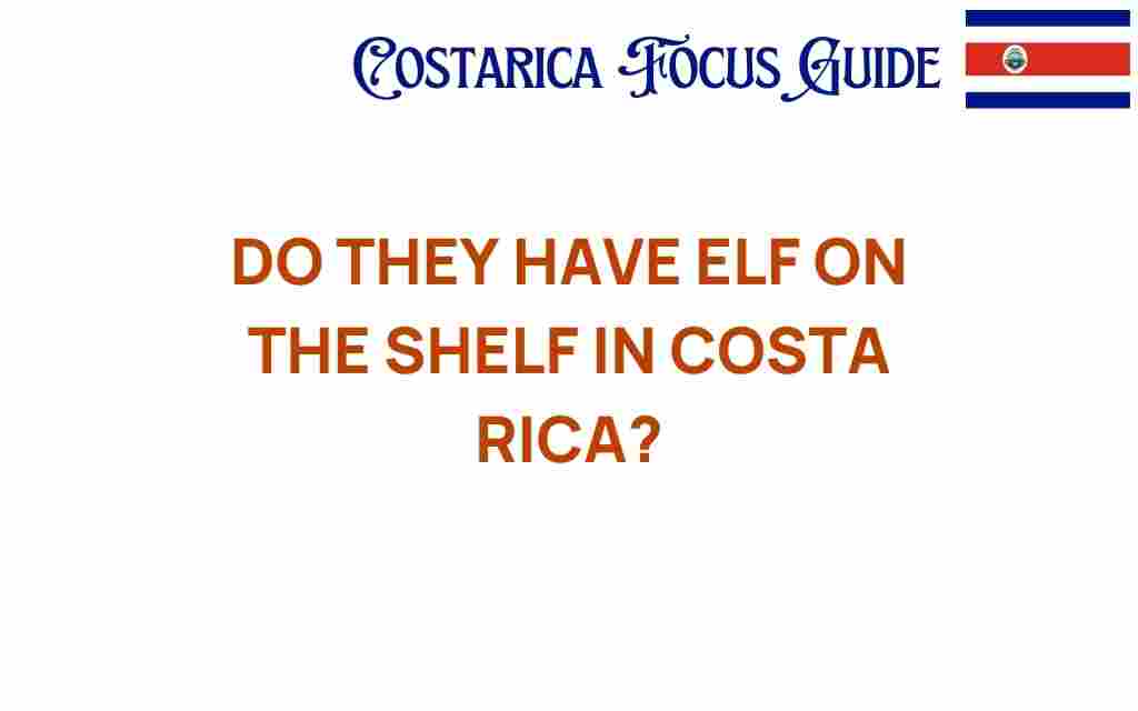 elf-on-the-shelf-costa-rica