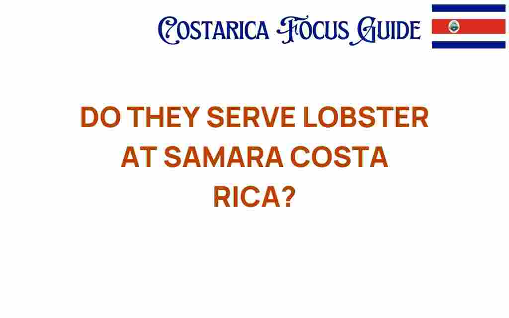 do-they-serve-lobster-samara-costa-rica