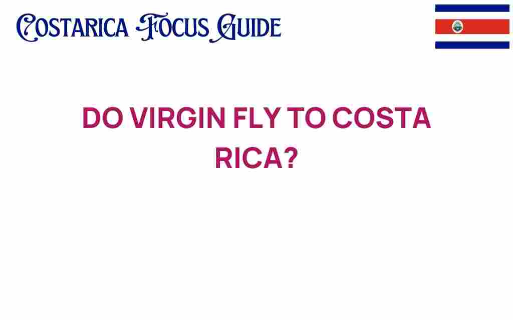 do-virgin-fly-to-costa-rica