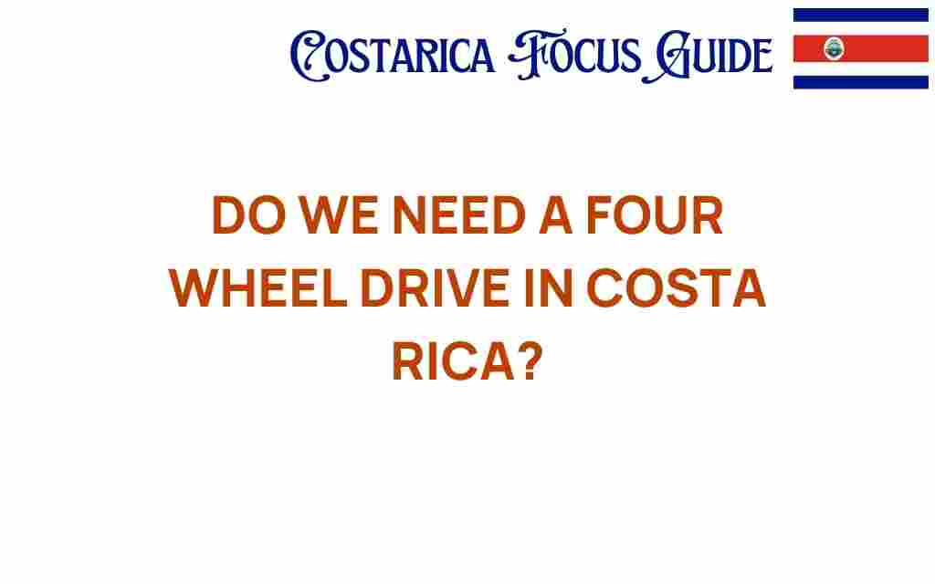 do-we-need-a-four-wheel-drive-costa-rica