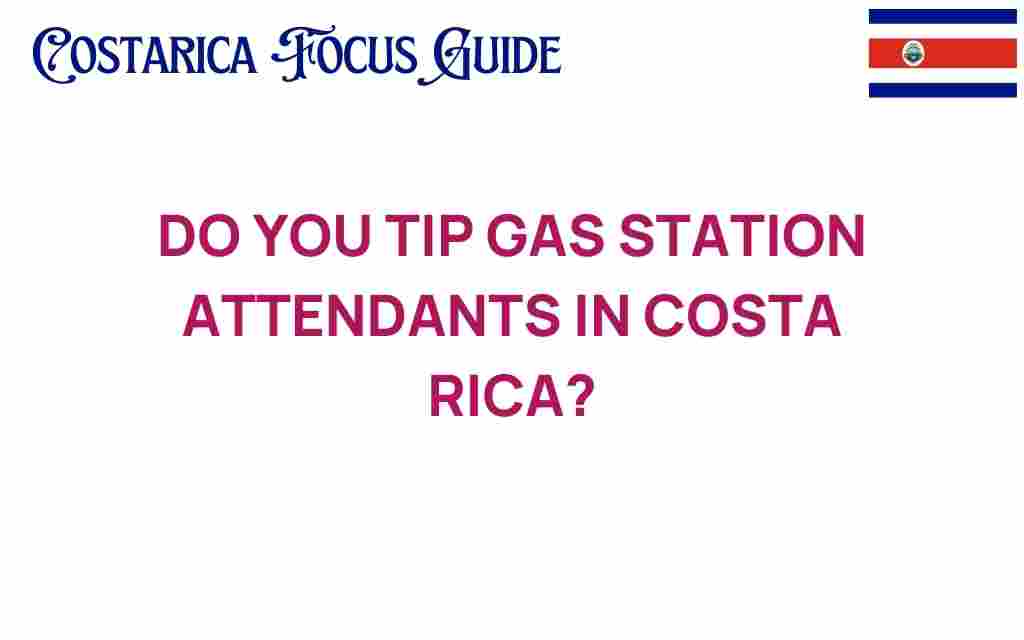do-you-tip-gas-station-attendants-costa-rica