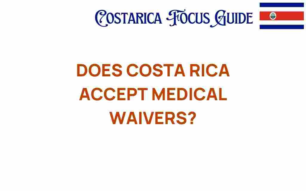 costa-rica-accept-medical-waivers