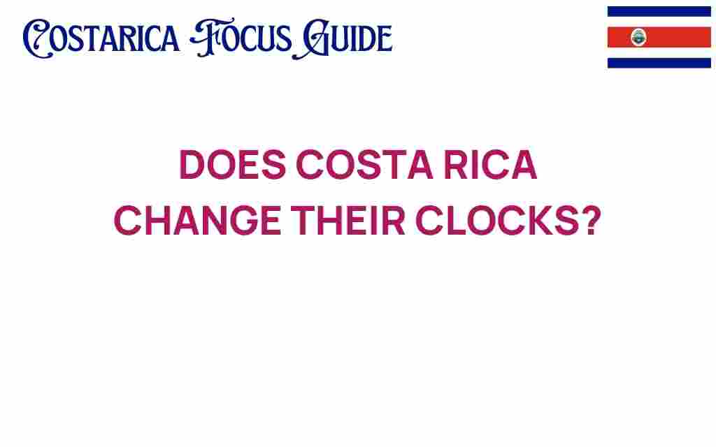 does-costa-rica-change-their-clocks