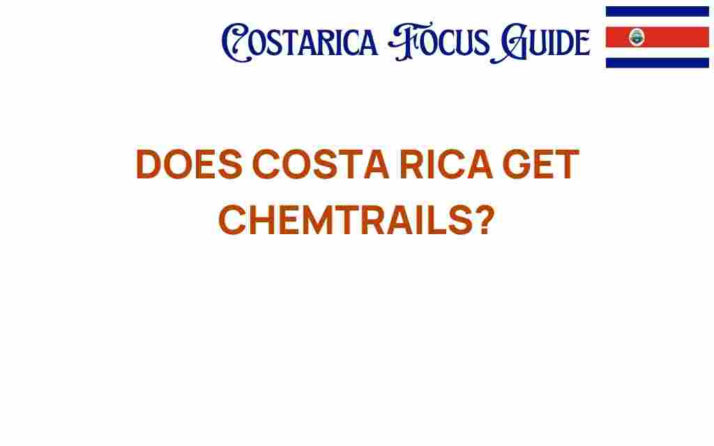 does-costa-rica-get-chemtrails