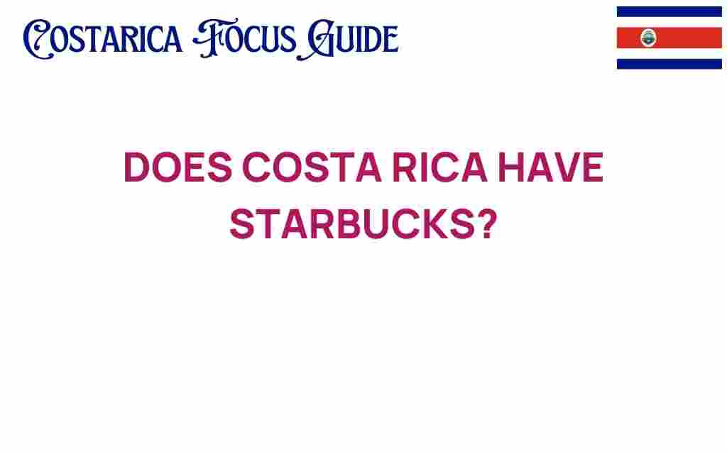 does-costa-rica-have-starbucks
