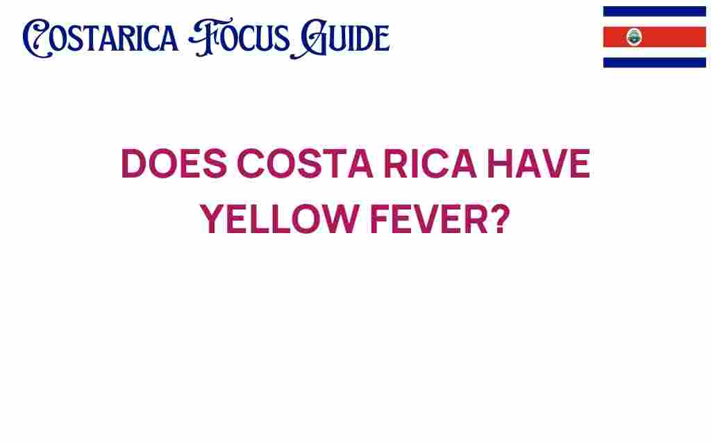 does-costa-rica-have-yellow-fever