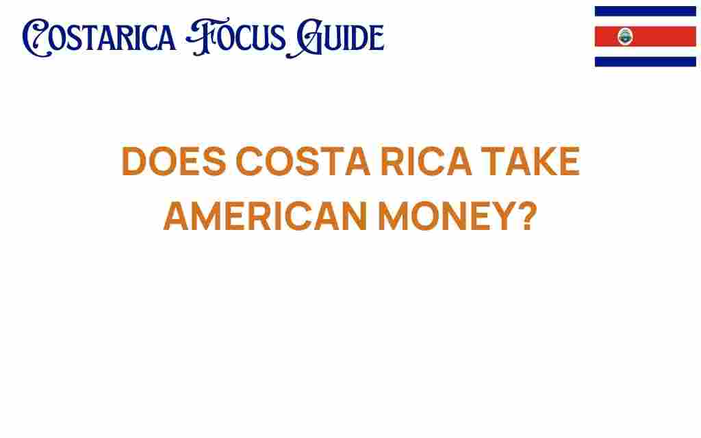 does-costa-rica-accept-american-money