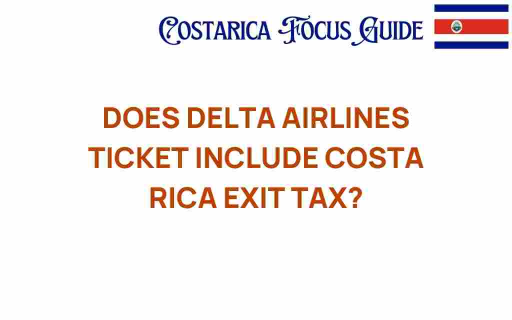 delta-airlines-ticket-costarica-exit-tax