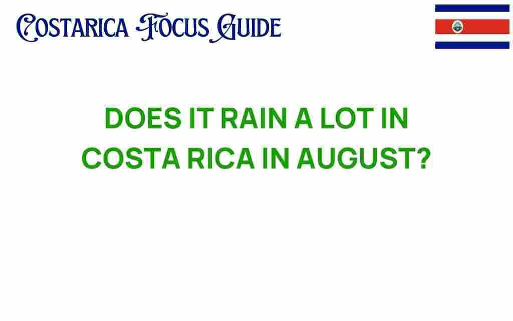 does-it-rain-a-lot-in-costa-rica-in-august