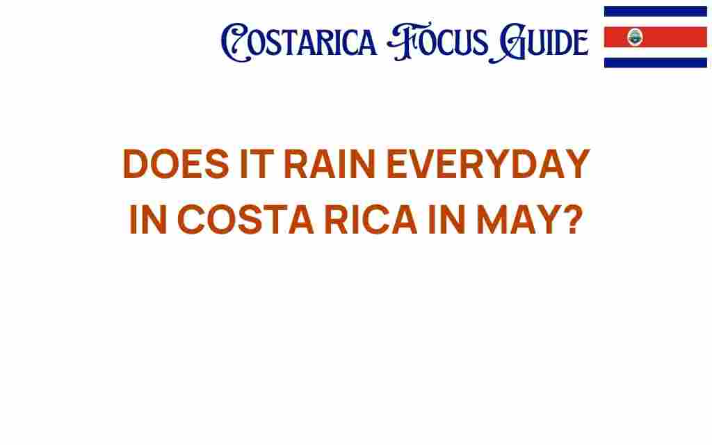 does-it-rain-every-day-in-costa-rica-in-may