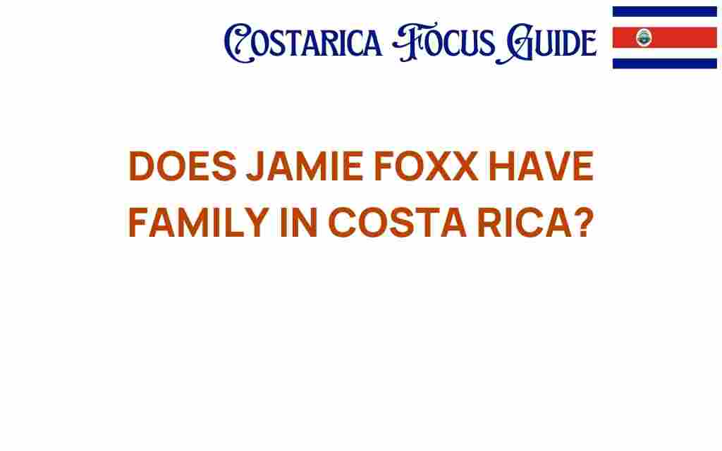 jamie-foxx-family-costa-rica