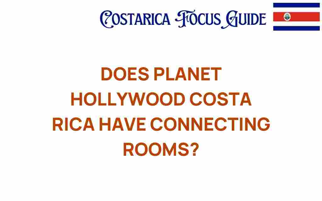 planet-hollywood-costa-rica-connecting-rooms