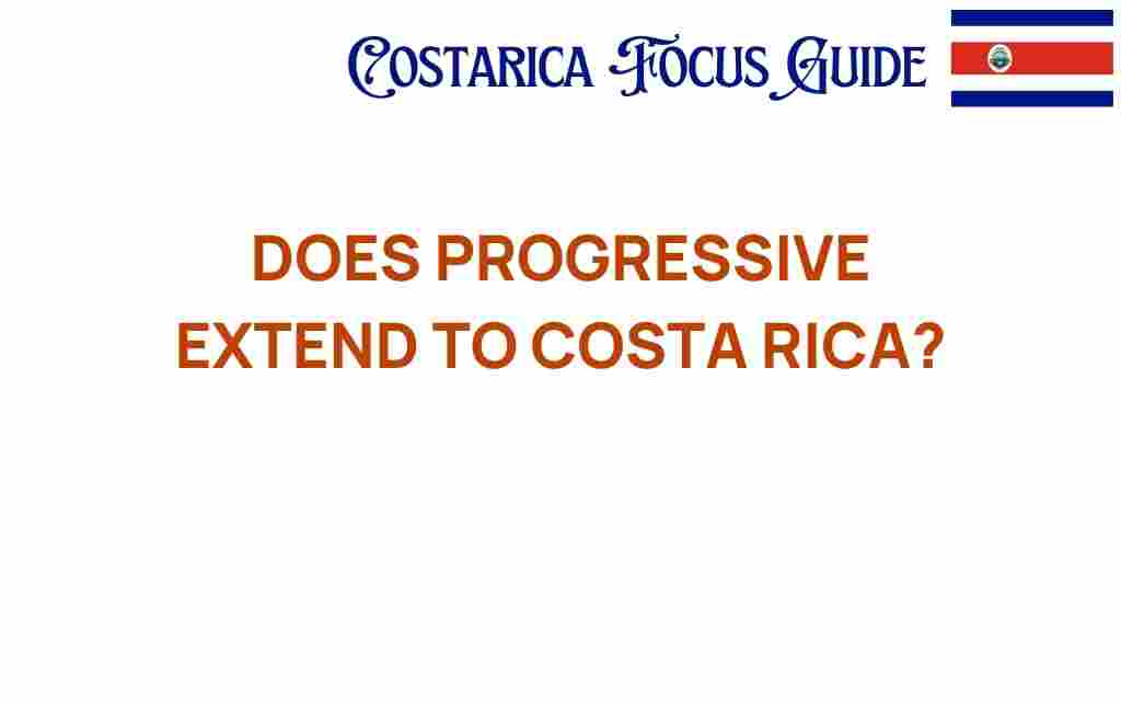does-progressive-insurance-cover-costa-rica