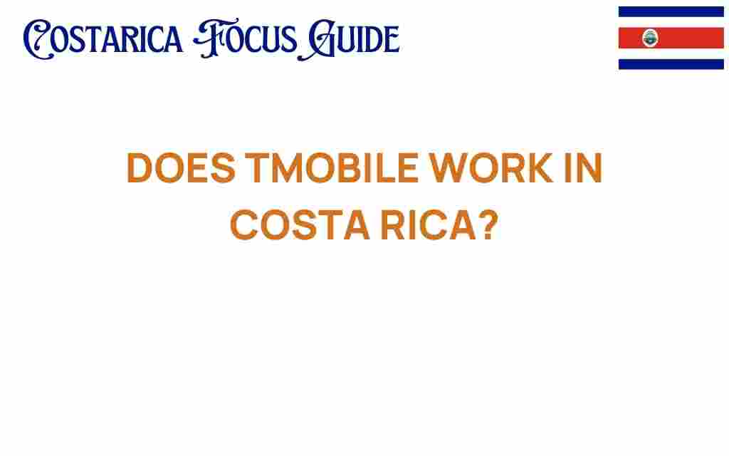 does-tmobile-work-in-costa-rica