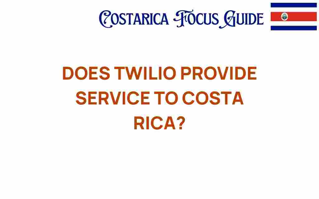 does-twilio-provide-service-to-costa-rica