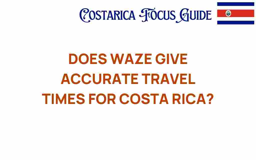 waze-accurate-travel-times-costa-rica