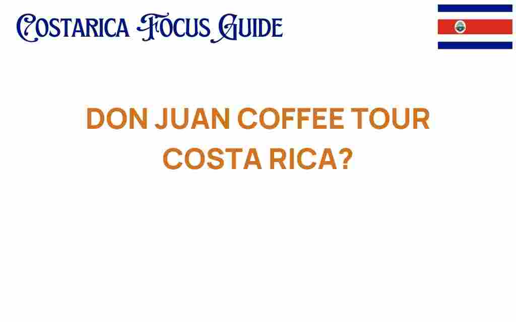 don-juan-coffee-tour-costa-rica