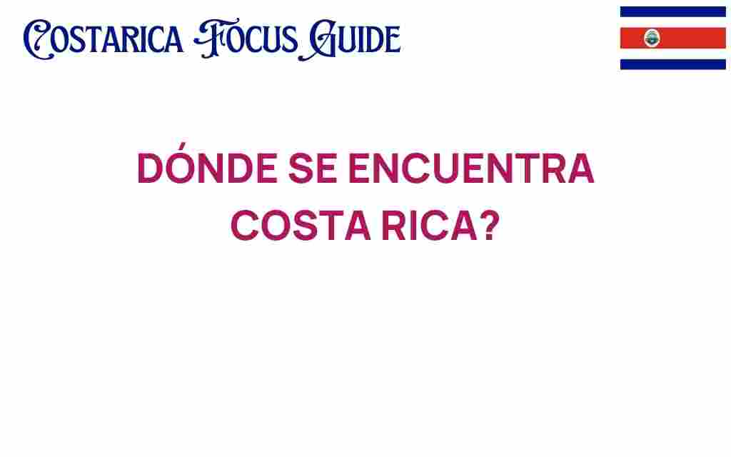 where-costa-rica-lies