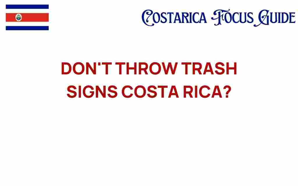 dont-throw-trash-signs-costa-rica
