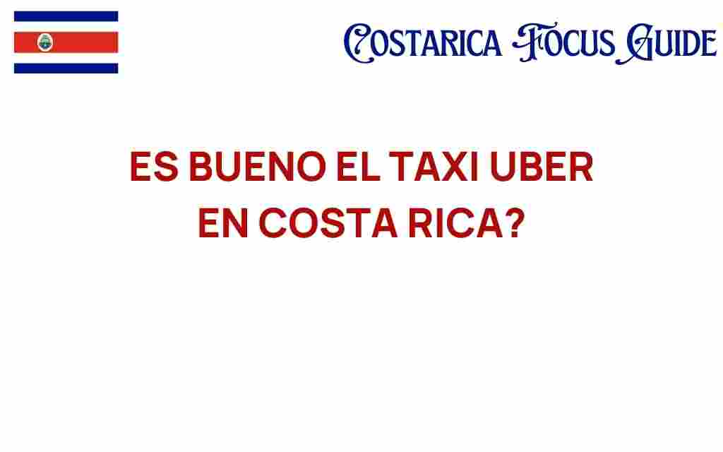 is-uber-taxi-good-in-costa-rica