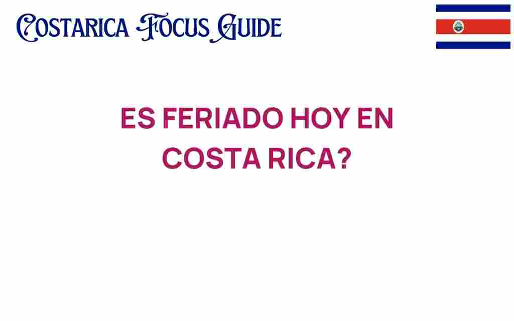 is-feriado-hoy-en-costa-rica