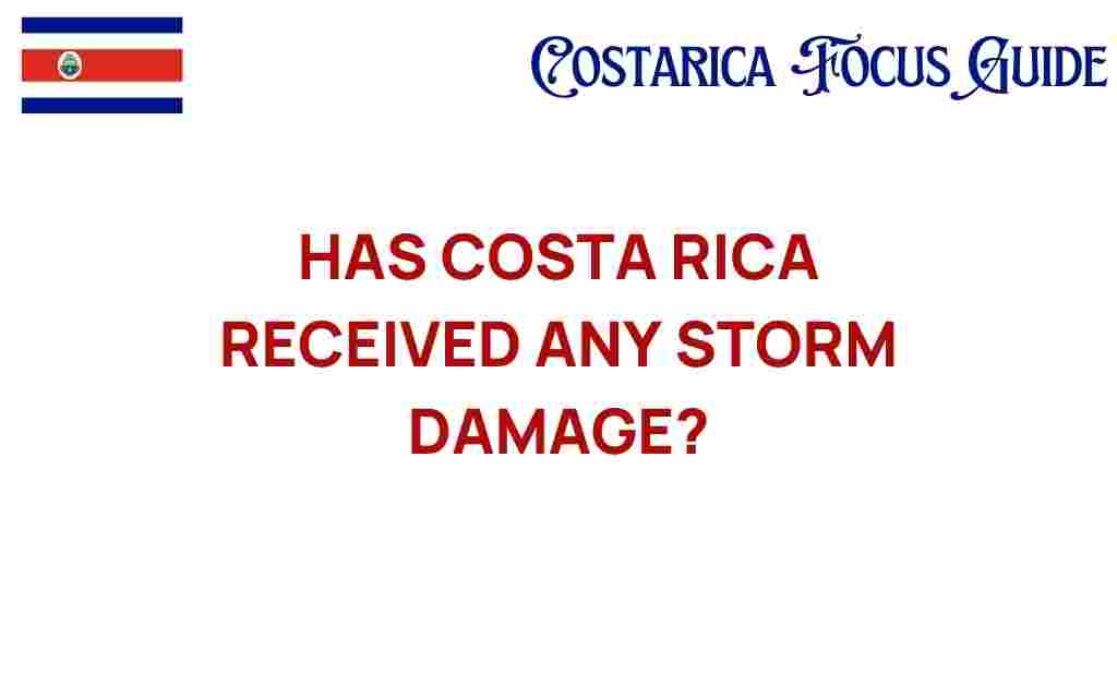 has-costa-rica-experienced-storm-damage