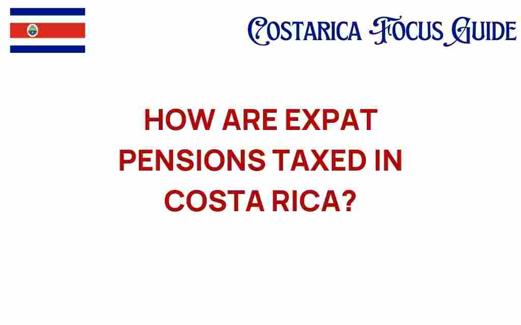 expat-pensions-taxed-costa-rica