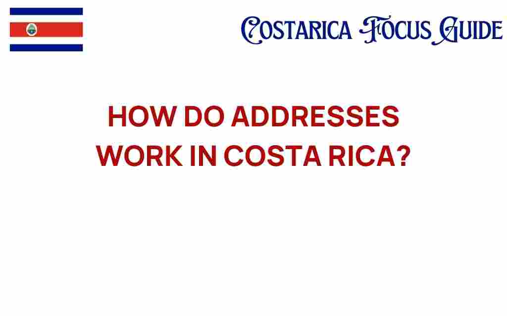 how-addresses-work-in-costa-rica