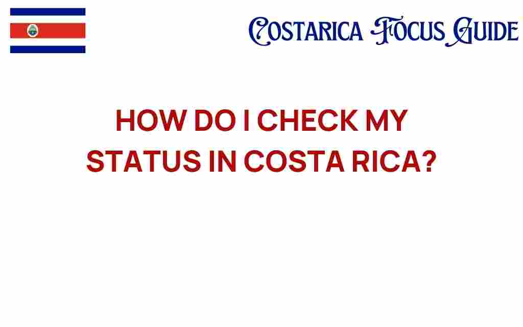 check-status-in-costa-rica