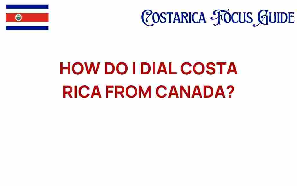 how-to-dial-costa-rica-from-canada