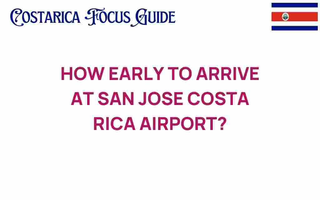 how-early-to-arrive-at-san-jose-costa-rica-airport