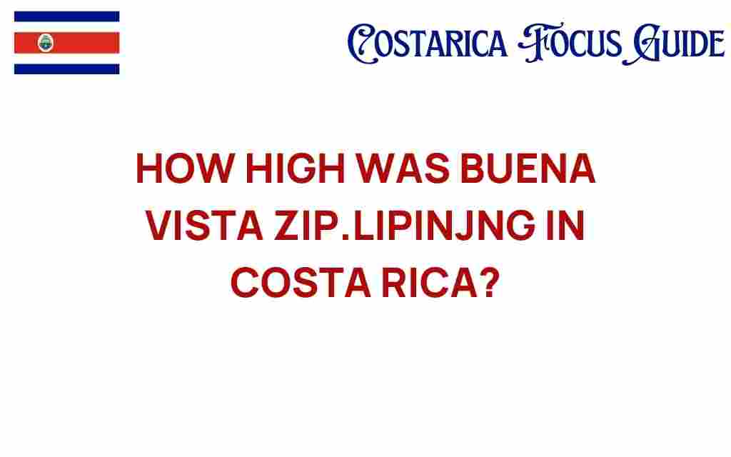 buena-vista-altitude-costa-rica
