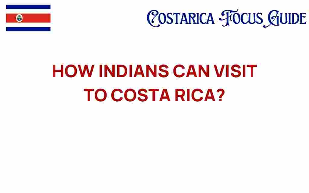 how-indians-can-visit-costa-rica