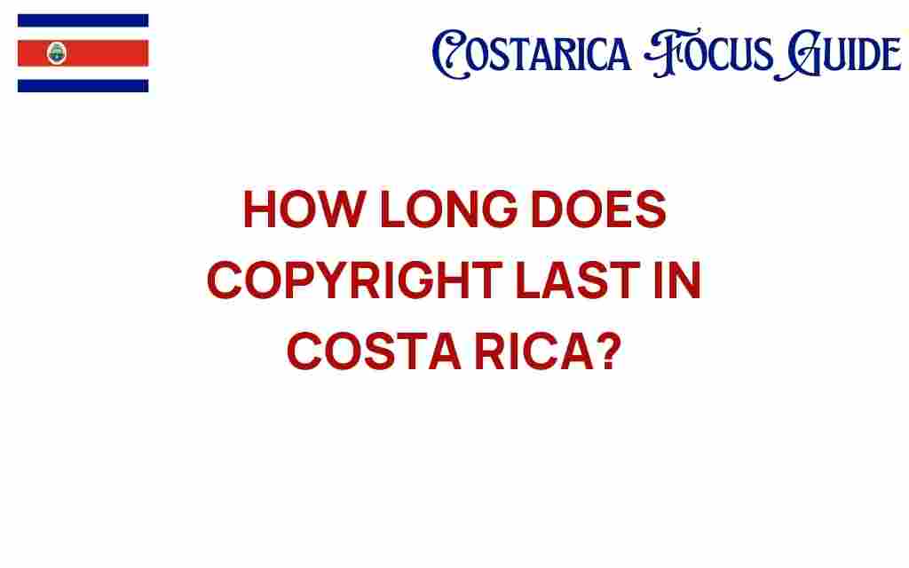 how-long-does-copyright-last-costa-rica