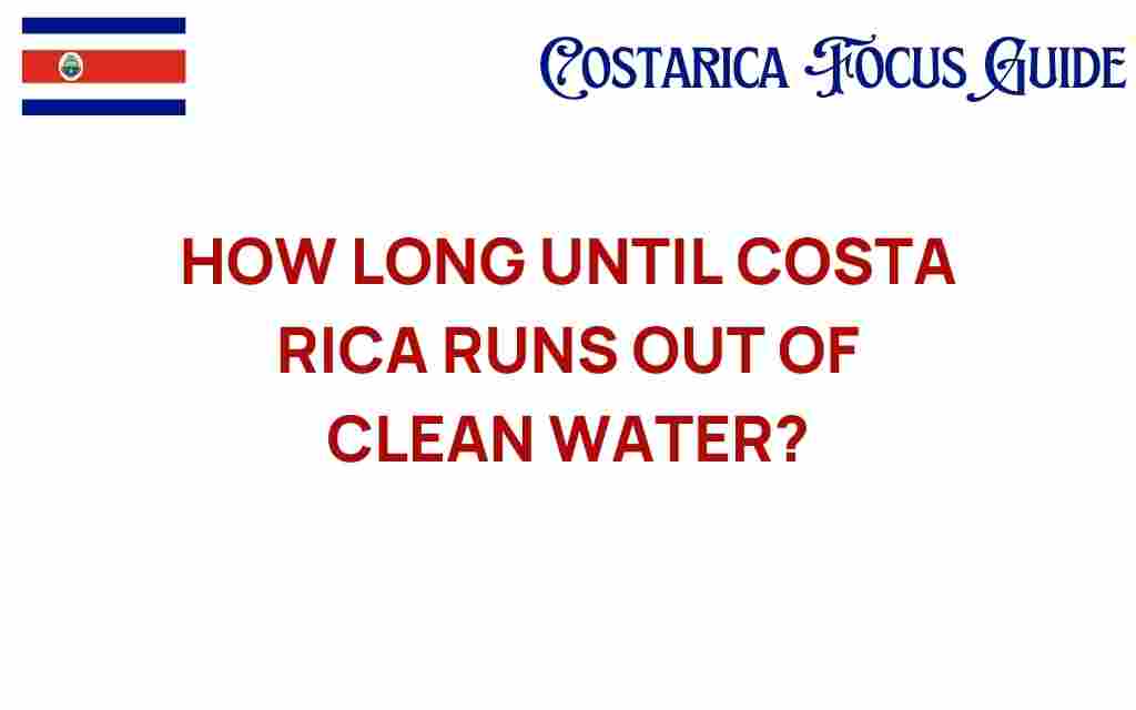 how-long-until-costa-rica-runs-out-of-clean-water