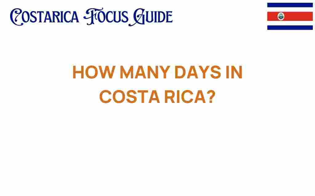 how-many-days-in-costa-rica