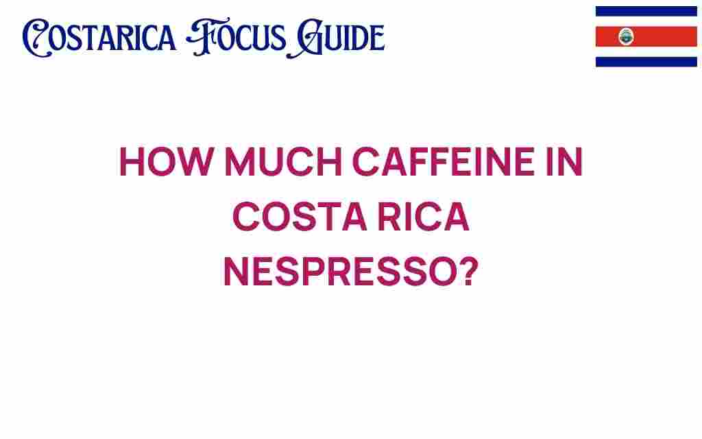 costa-rica-nespresso-caffeine-content
