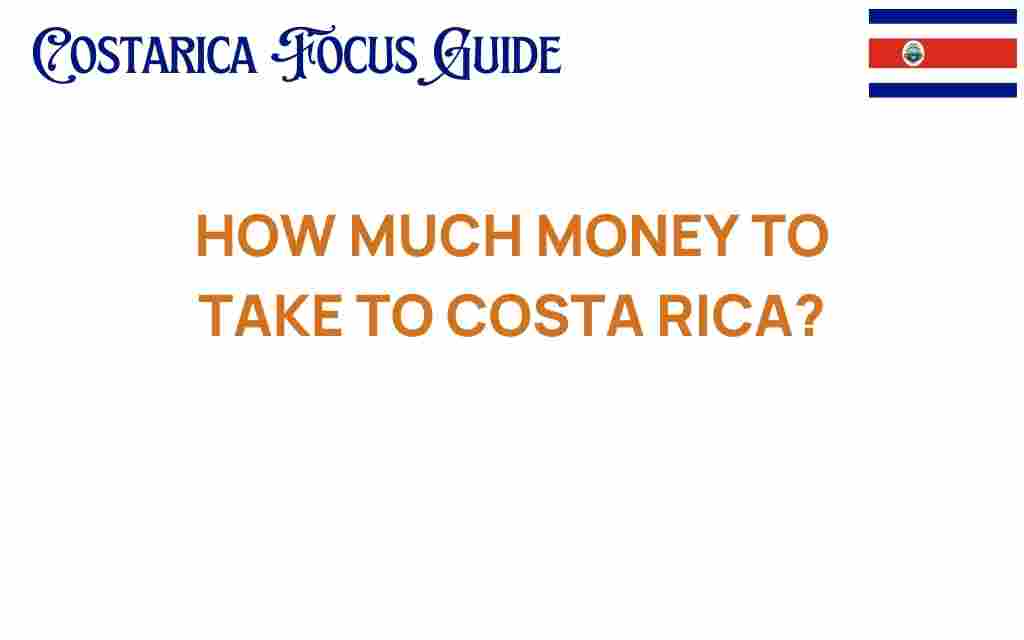 how-much-money-to-take-to-costa-rica