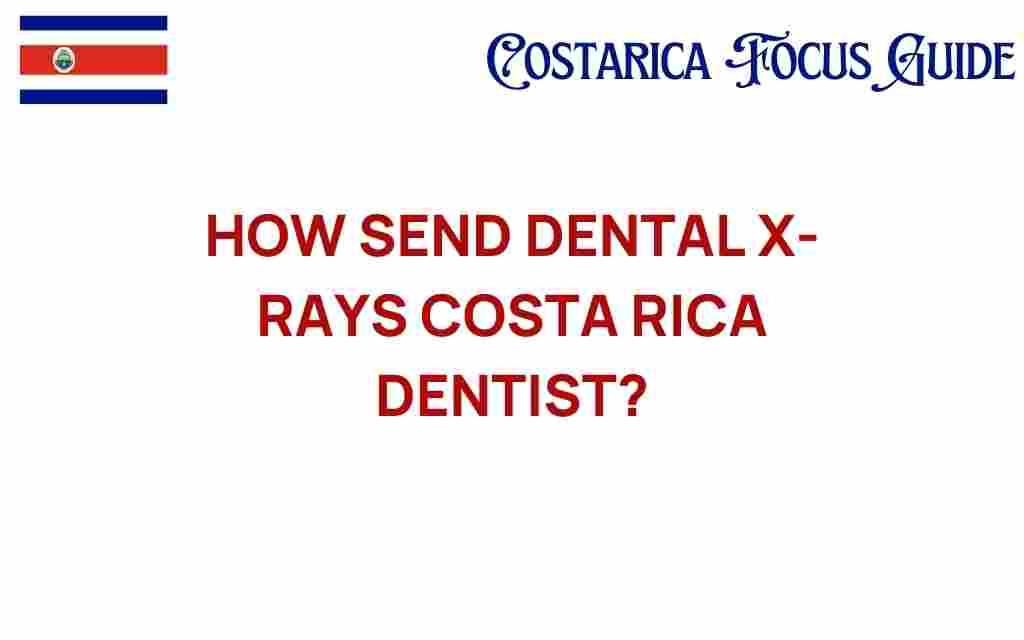 send-dental-x-rays-costa-rica-dentist