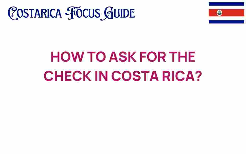 asking-for-the-check-in-costa-rica