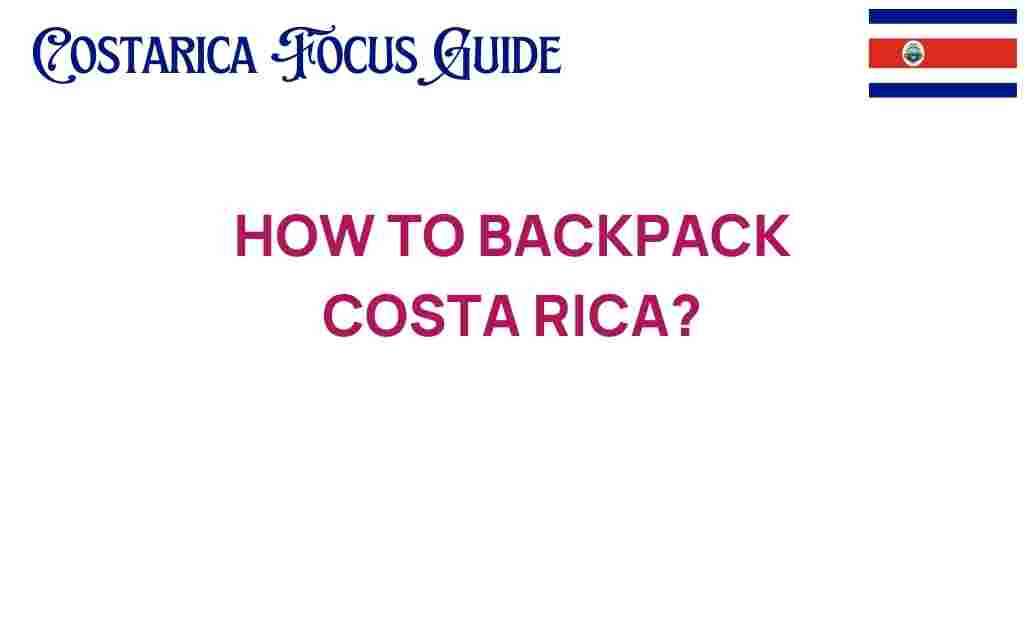backpack-costa-rica-guide