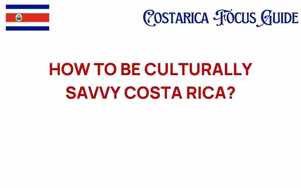 cultural-savvy-costa-rica