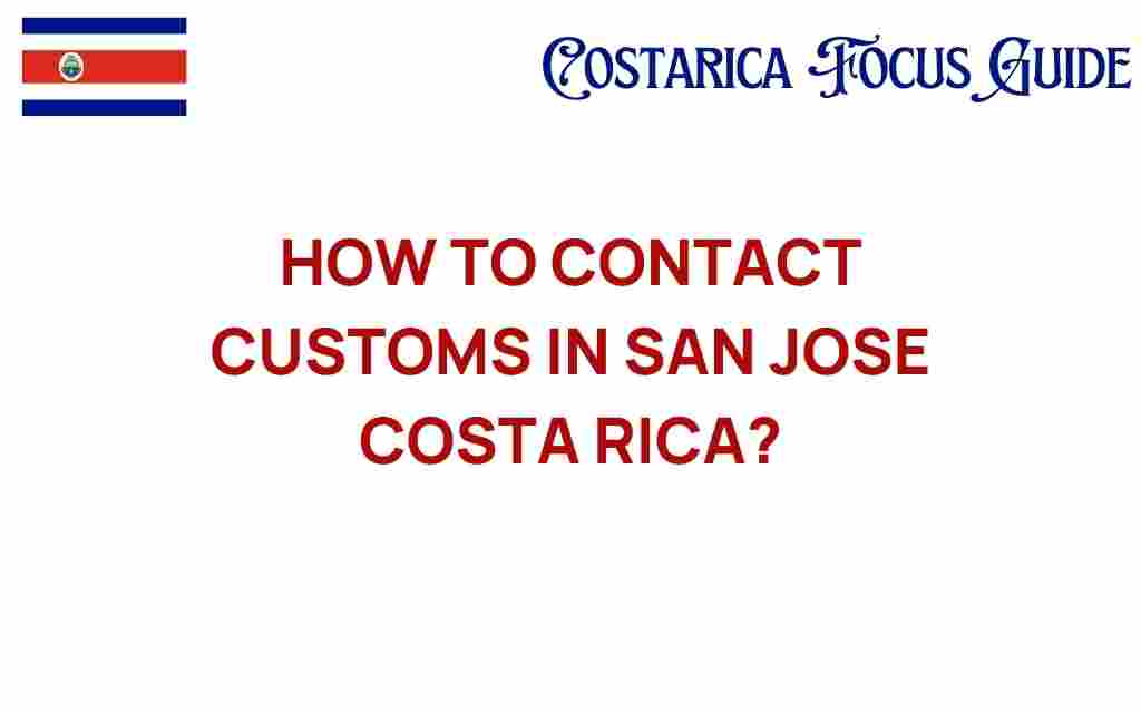 contact-customs-san-jose-costa-rica