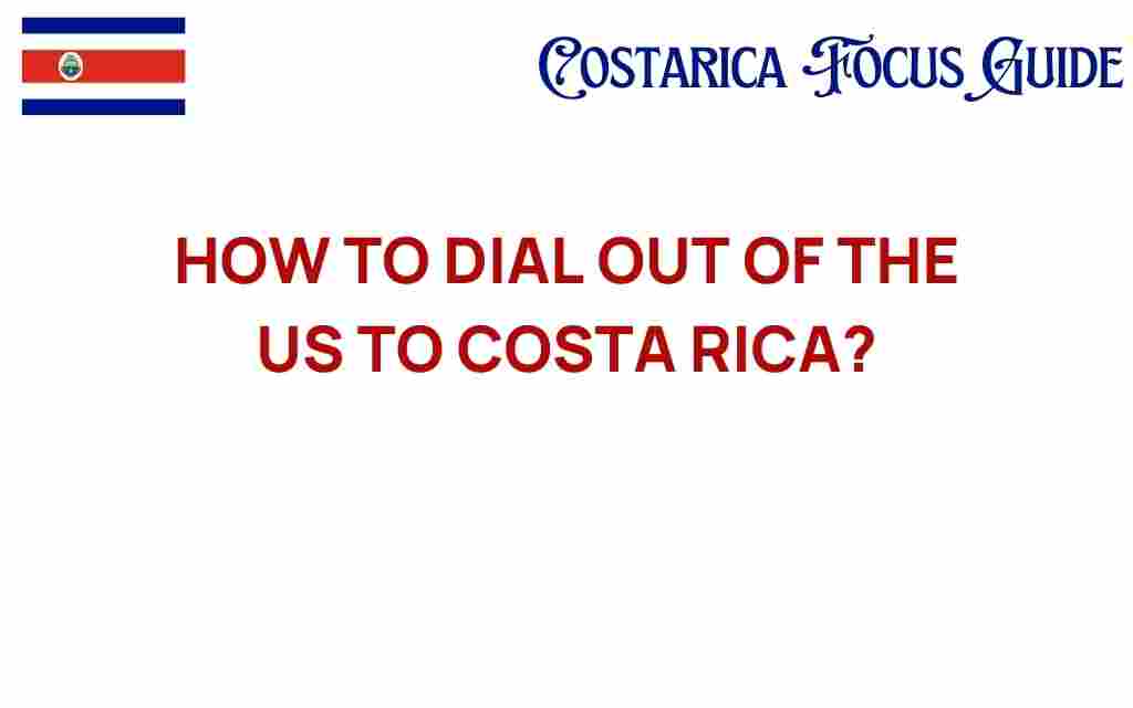 dialing-out-us-to-costa-rica